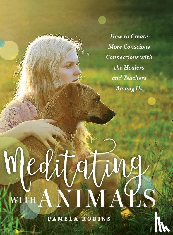Robins, Pamela - Meditating with Animals