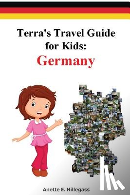 Hillegass, Anette E - Terra's Travel Guide for Kids