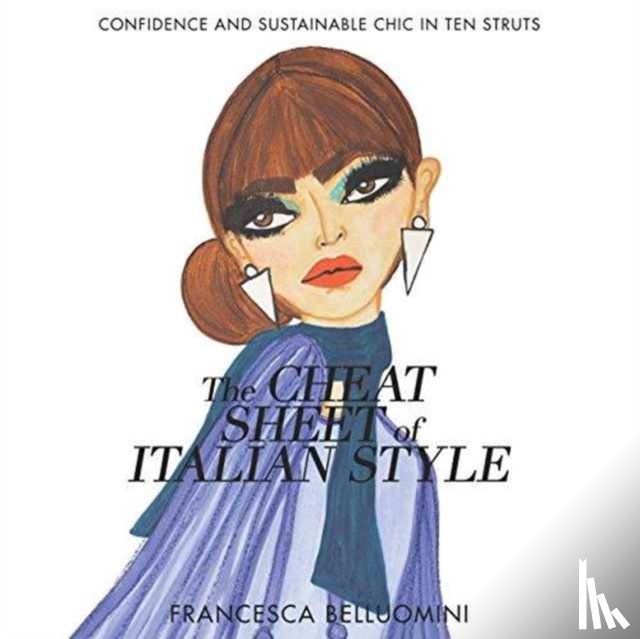 Belluomini, Francesca - The Cheat Sheet of Italian Style
