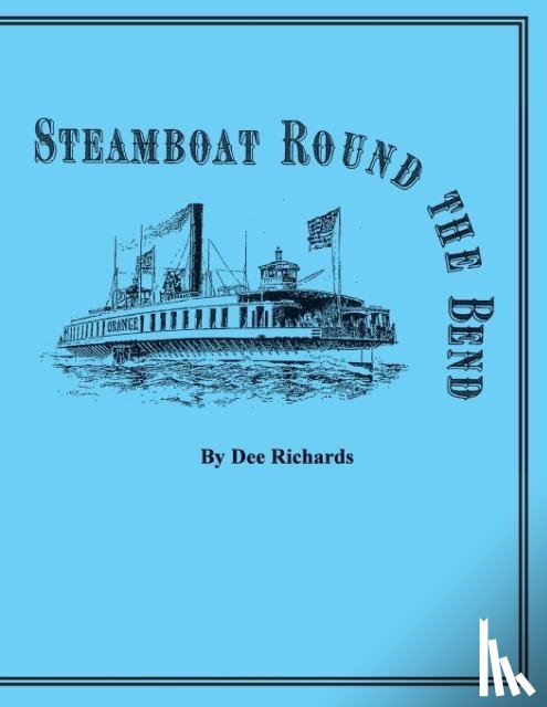 Richards, Dee - Steamboat Round the Bend