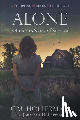Hollerman, Jonathan - Alone: Beth Ann's Story of Survival