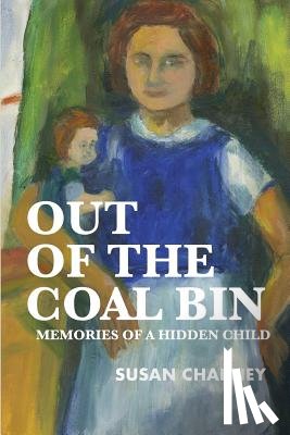 Charney, Susan - Out of the Coal Bin: Memories of a Hidden Child