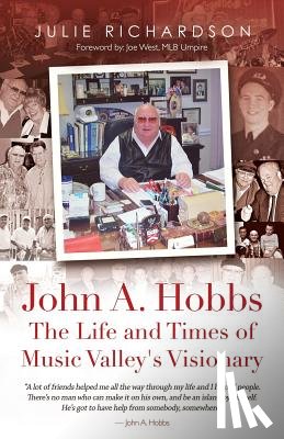 Richardson, Julie - John A. Hobbs The Life and Times of Music Valley's Visionary