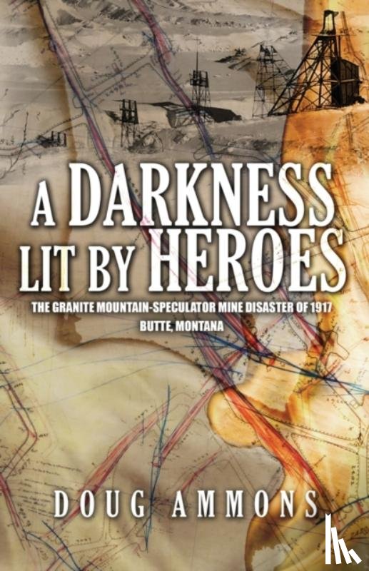 Ammons, Doug - A Darkness Lit by Heroes