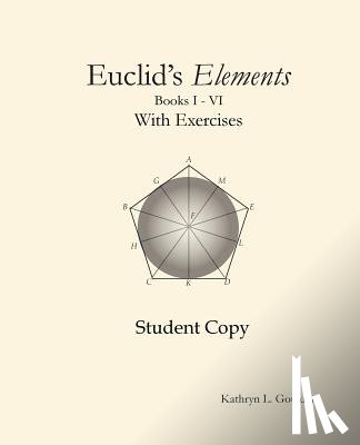 Goulding, Kathryn - Euclid's Elements with Exercises