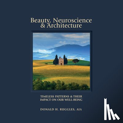 Ruggles, Donald H. - Beauty, Neuroscience, and Architecture