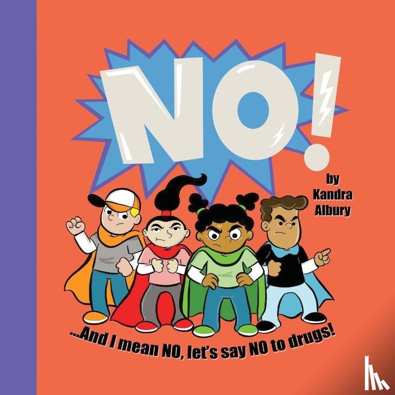 Albury, Kandra C - NO! ...And I mean NO, let's say NO to drugs!