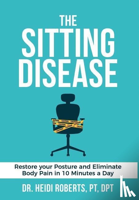 Roberts Pt Dpt, Heidi, Roberts, Katie - The Sitting Disease