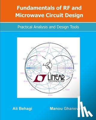 Ghanevati, Manou - Fundamentals of RF and Microwave Circuit Design: Practical Analysis and Design Tools