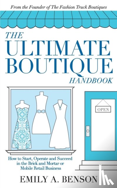 Benson, Emily a - The Ultimate Boutique Handbook