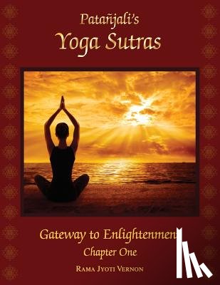 Vernon, Rama Jyoti - Patanjali's Yoga Sutras: Gateway to Enlightenment Book One