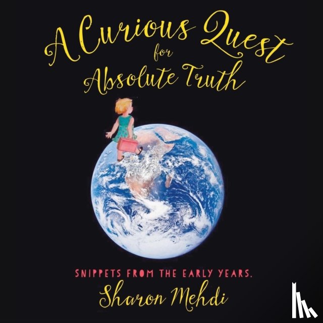 Mehdi, Sharon - A Curious Quest for Absolute Truth