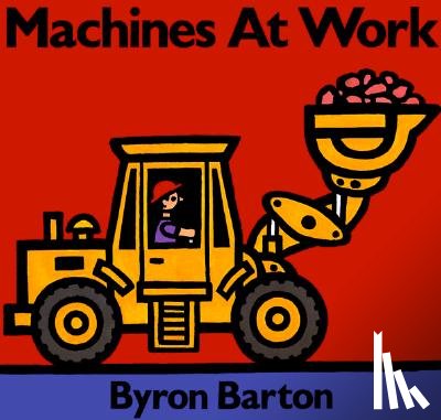 Barton, Byron - Machines at Work