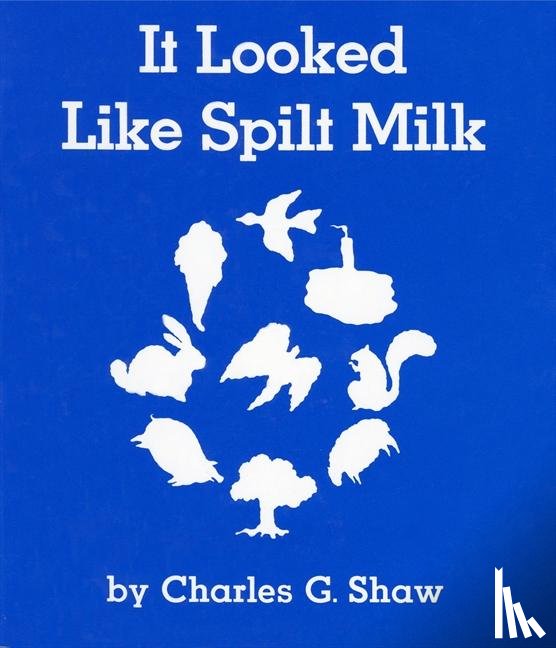 Shaw, Charles G - Shaw, C: It Looked Like Spilt Milk Board Book