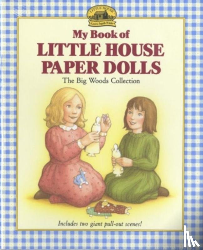 Wilder, Laura Ingalls - My Book of Little House Paper Dolls