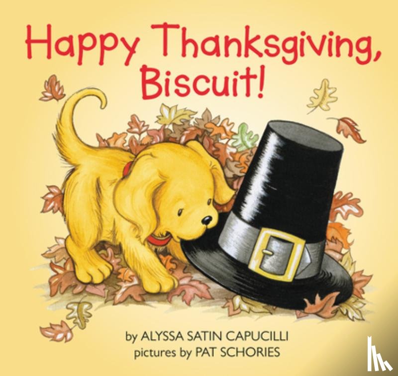 Capucilli, Alyssa Satin - Happy Thanksgiving, Biscuit!: A Thanksgiving Lift-The-Flap Book for Kids