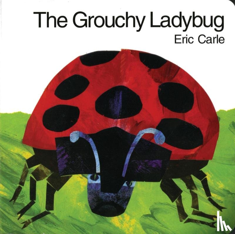 Carle, Eric - The Grouchy Ladybug