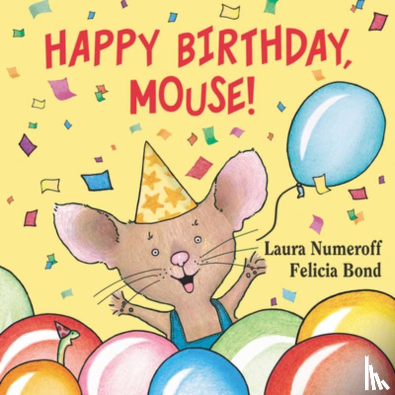 Numeroff, Laura Joffe - Happy Birthday, Mouse!