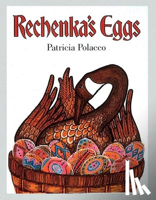 Polacco, Patricia - Rechenka's Eggs