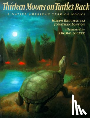 Bruchac, Joseph, London, Jonathan - Thirteen Moons on Turtle's Back