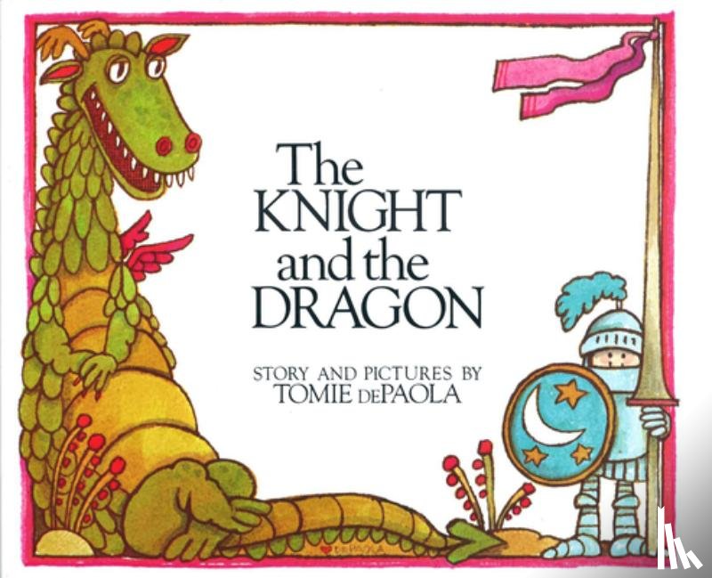 dePaola, Tomie - The Knight and the Dragon