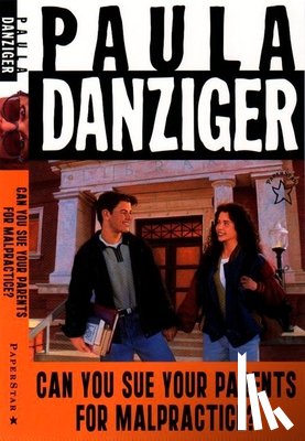 Danziger, Paula - Can You Sue Your Parents for Malpractice?