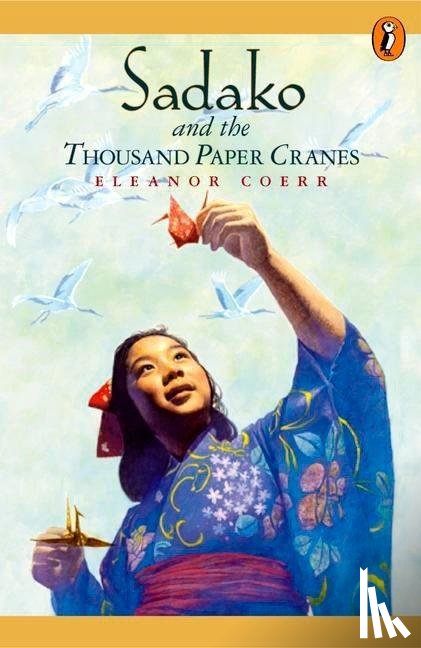 Eleanor Coerr - Sadako and the Thousand Paper Cranes
