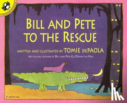 dePaola, Tomie - Bill and Pete to the Rescue
