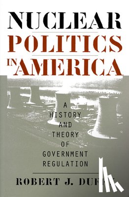 Duffy, Robert J. - Nuclear Politics in America