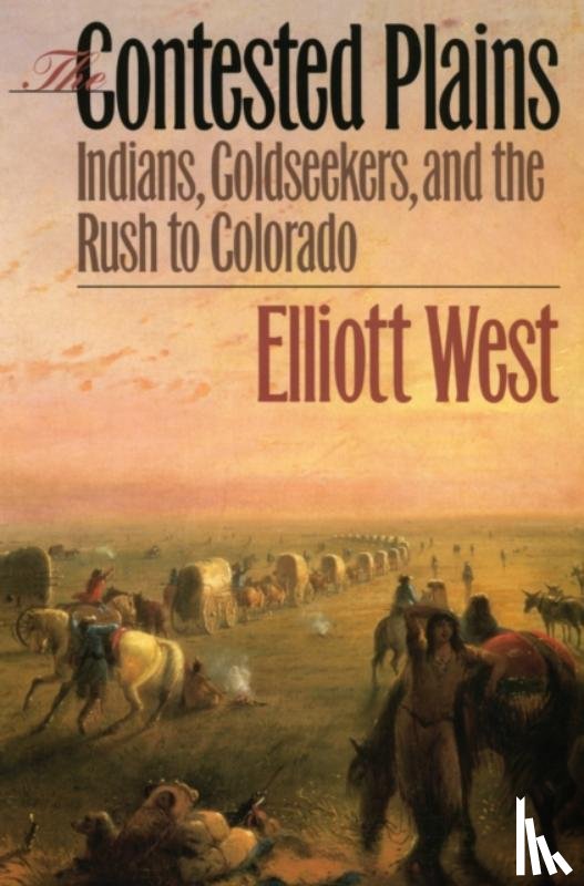 West, Elliott - The Contested Plains