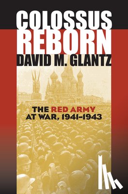 Glantz, David M. - Colossus Reborn