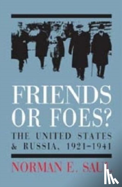 Saul, Norman E. - Friends or Foes?