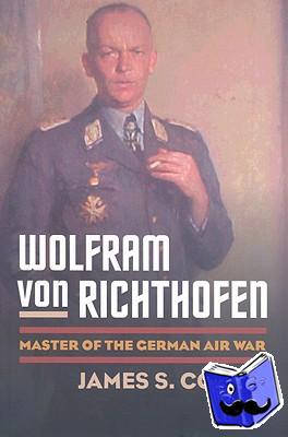 Corum, James S. - Wolfram Von Richthofen