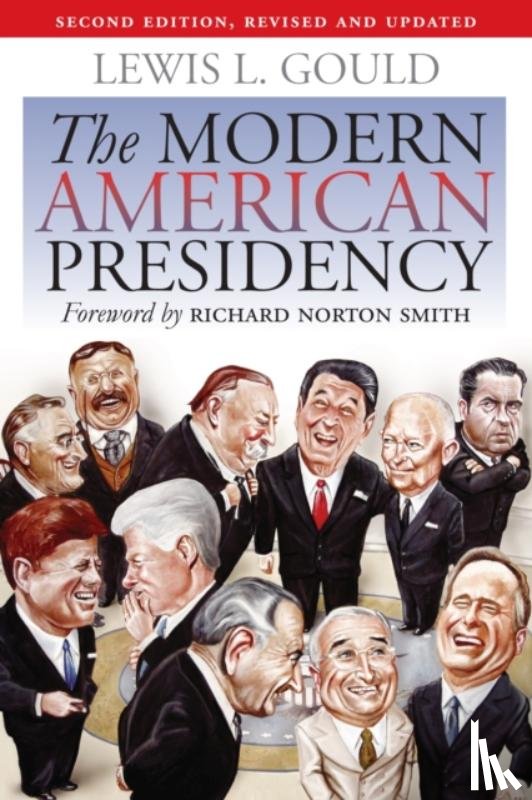 Gould, Lewis L. - The Modern American Presidency
