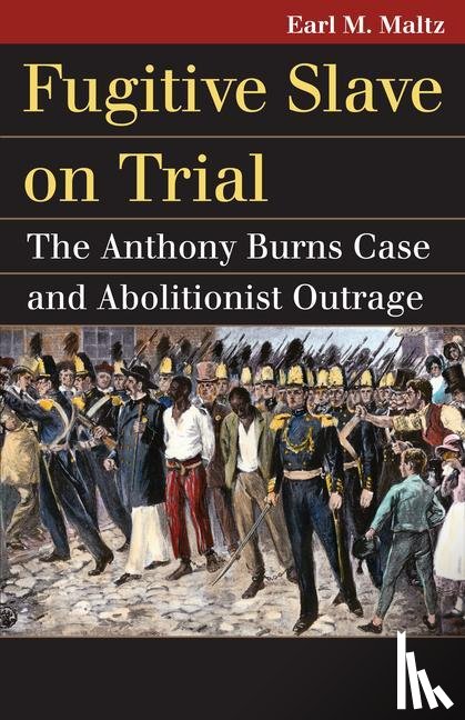Maltz, Earl M. - Fugitive Slave on Trial