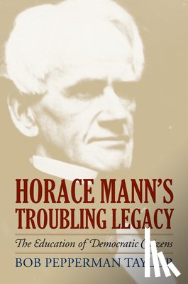 Shaw, Tony, Youngblood, Denise - Horace Mann's Troubling Legacy