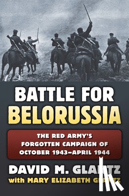 Glantz, David M. - The Battle for Belorussia