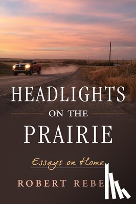 Rebein, Robert - Headlights on the Prairie