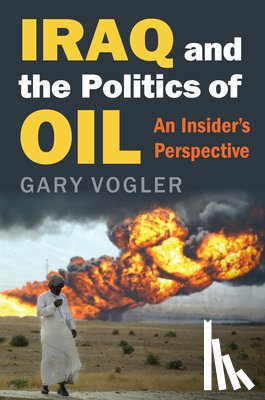 Vogler, Gary - Iraq and the Politics of Oil