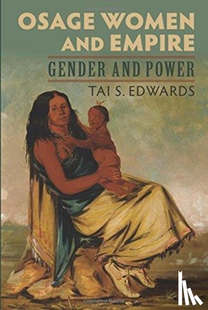 Edwards, Tai - Osage Women and Empire