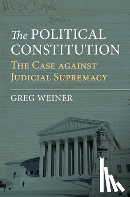 Weiner, Greg - The Political Constitution