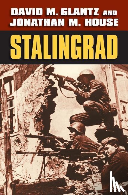 Glantz, David M., House, Jonathan M. - Stalingrad