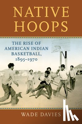 Davies, Wade - Native Hoops