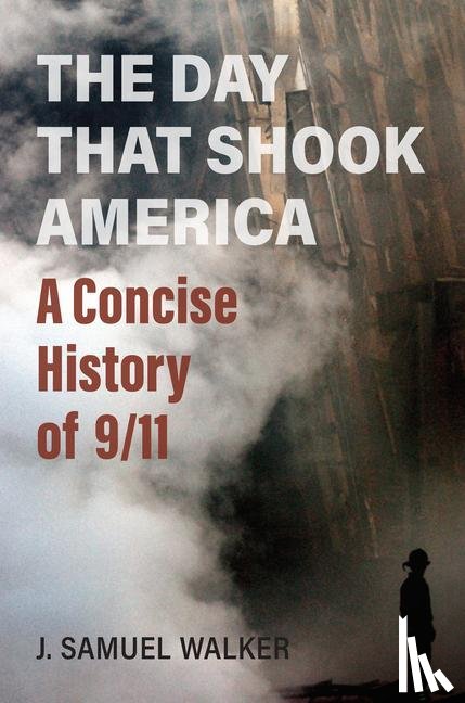 Walker, J. Samuel - The Day That Shook America