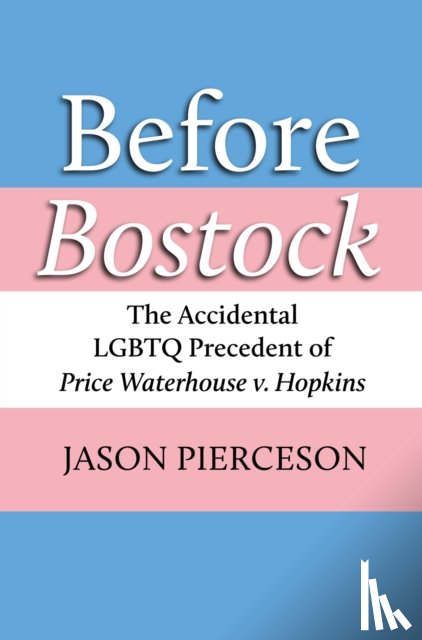 Pierceson, Jason A. - Before Bostock