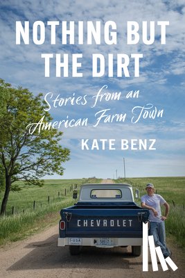 Benz, Kate - Nothing but the Dirt