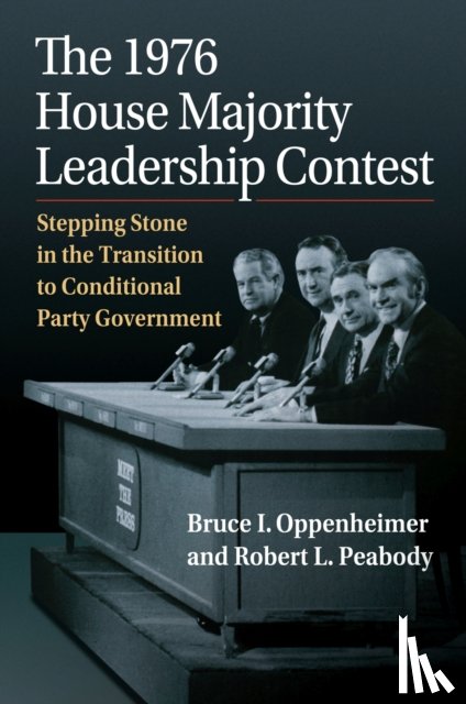 Oppenheimer, Bruce I., Peabody, Robert L. - The 1976 House Majority Leadership Contest