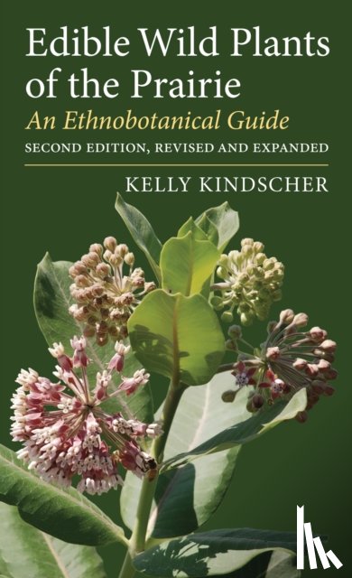 Kindscher, Kelly - Edible Wild Plants of the Prairie