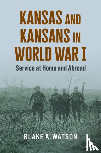 Watson, Blake Andrew - Kansas and Kansans in World War I