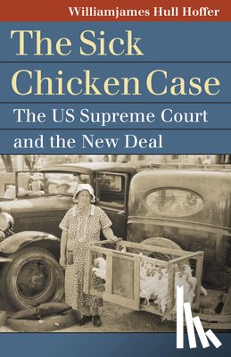 Hoffer, Williamjames Hull - The "Sick Chicken" Case